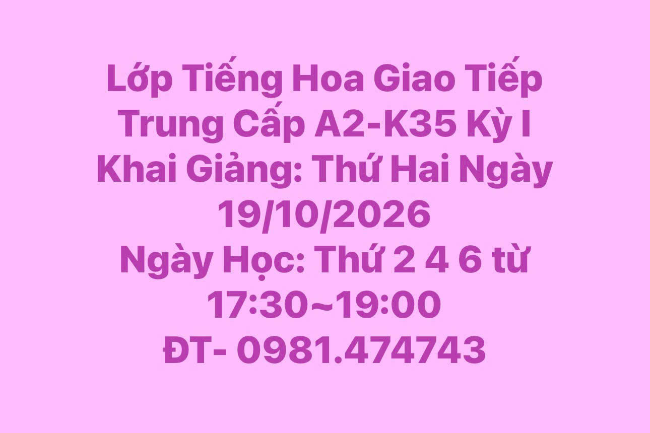 Lịch khai giảng A2-K35 tháng 10/2026 tại Hoa Ngữ Mỹ Xuân